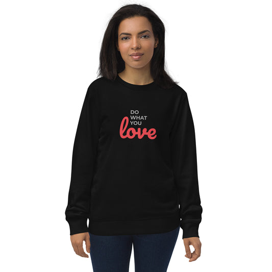 Women's Sweatshirt Do What You Love