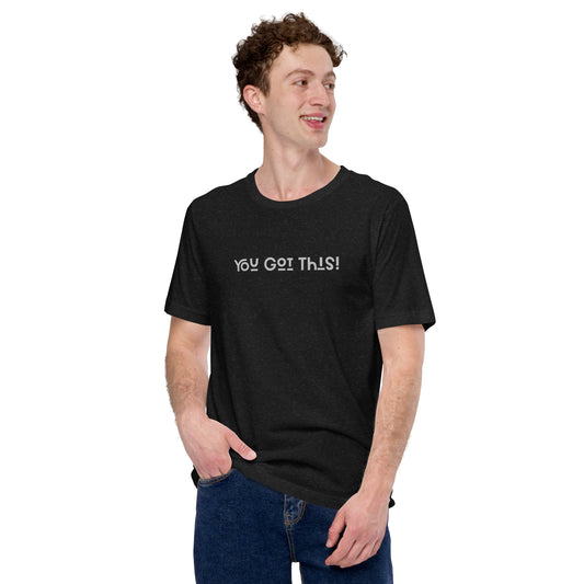You Got This!  T-shirt